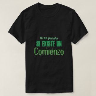 no se fracasa si eiste un comienzo引用文tシャツ tシャツ