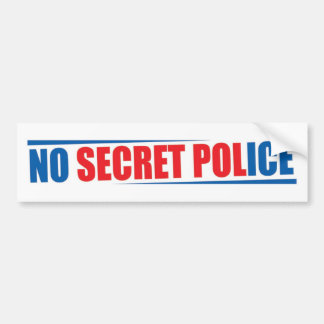 No Secret Police Bumper Sticker バンパーステッカー