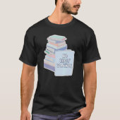 No Shelf Control Books Reader Reading Novel Story  Tシャツ (正面)