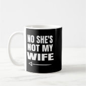No She's Not My Wife Identity Not With Him  コーヒーマグカップ (左)