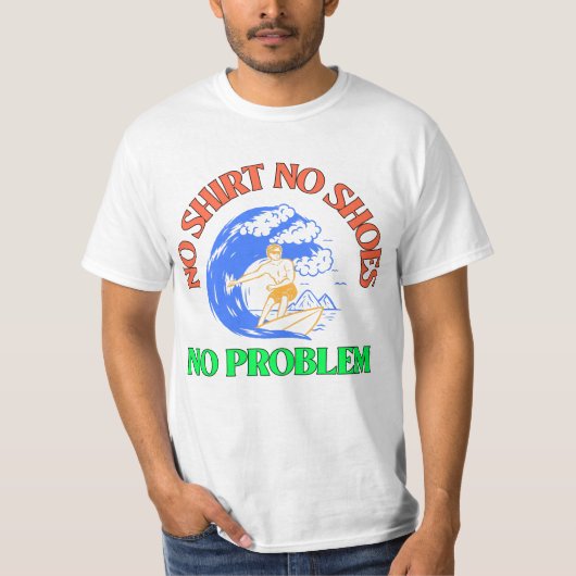 No Shirt No Shoes No Problem - Summer カッコいい Surfer Tシャツ (正面)