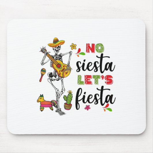 No Siesta Lets Fiesta Mexican Cinco De Mayo Fiesta マウスパッド (正面)