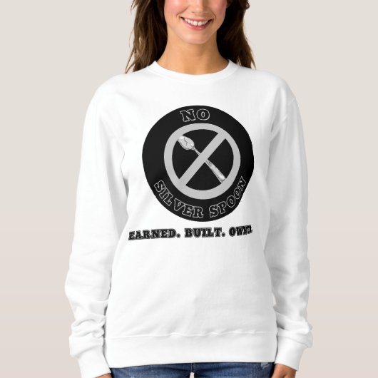 No Silver Spoon™ From Grit to Greatness Exclusive スウェットシャツ (正面)