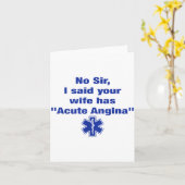 No Sir I Said Your Wife Has Acute Angina Funny Med カード (黄色い花)