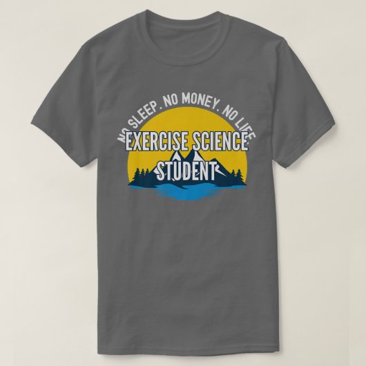 No sleep No Money No Lifeエクササイズ理科生 Tシャツ (デザイン正面)