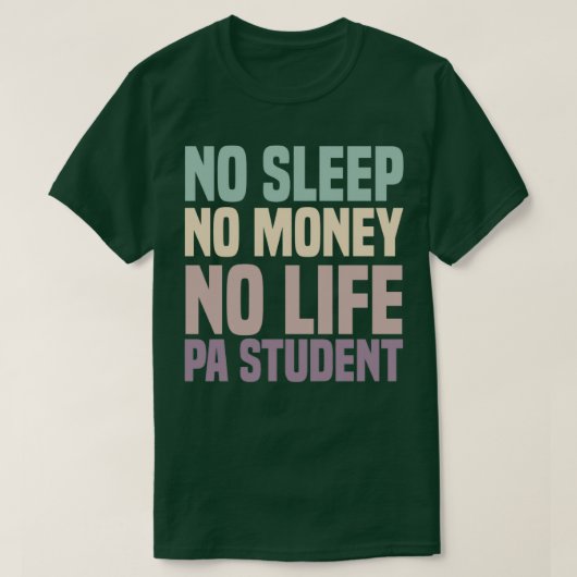 No sleep No Money No Life医師アシスタントスタッド Tシャツ (デザイン正面)