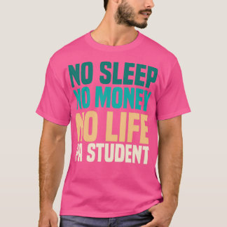 No sleep No Money No Life医師アシスタントスタッド Tシャツ