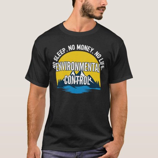 No sleep No Money No Life Environmental Control Te Tシャツ (正面)