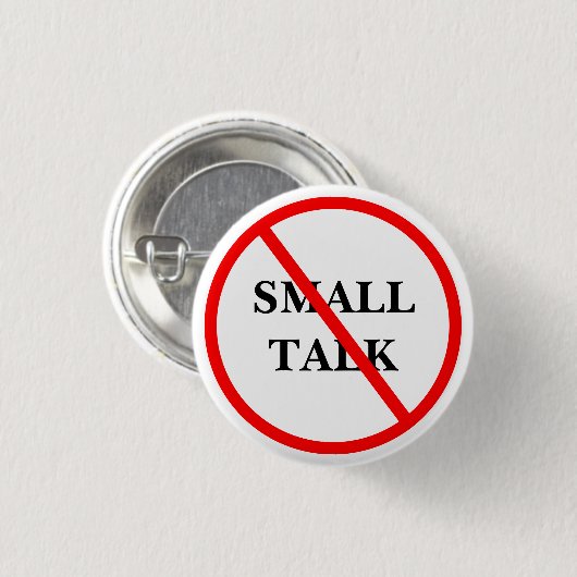 No Small Talk - Funny Introvert Office Pin Button 缶バッジ (正面&裏面)