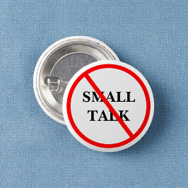No Small Talk - Funny Introvert Office Pin Button 缶バッジ