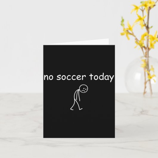 No Soccer Today, Funny Sad Player Design For Socce カード (黄色い花)