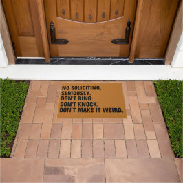 No Soliciting Don’t Make It Weird ドアマット