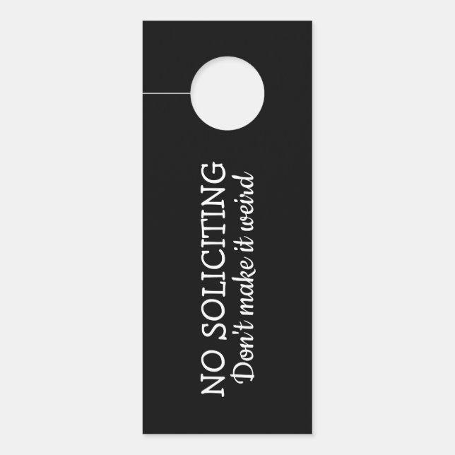No Soliciting, Don't Make It Weird ドアノブサイン (正面)