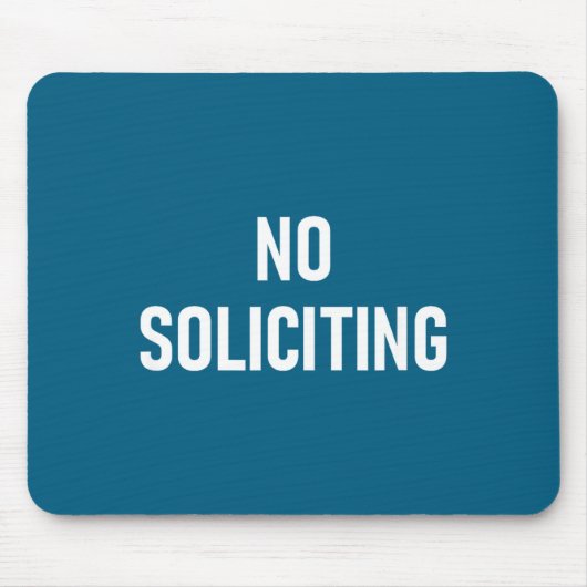No Soliciting, Funny, Jokes, Sarcastic マウスパッド (正面)