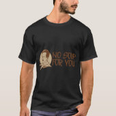 NO SOUP FOR YOU Tシャツ (正面)