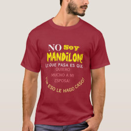 No soy mandilon,lo que pasa es que quiero mucho a tシャツ