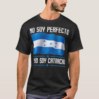No Soy Perfecto Pero Soy Catracho Honduras Flag Ma Tシャツ