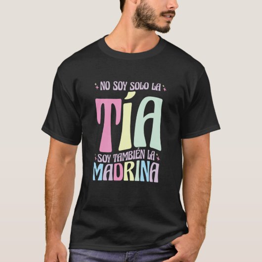 No Soy Solo La Tia Soy La Madrina  3 Tシャツ (正面)