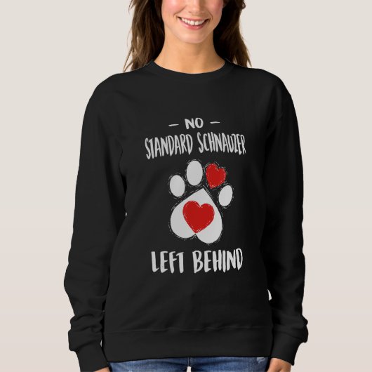 No Standard Schnauzer Left Behind Dog Walker スウェットシャツ (正面)
