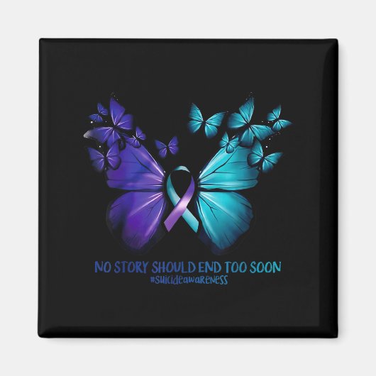 No Story Should End Too Soon Suicide Awareness But マグネット (正面)