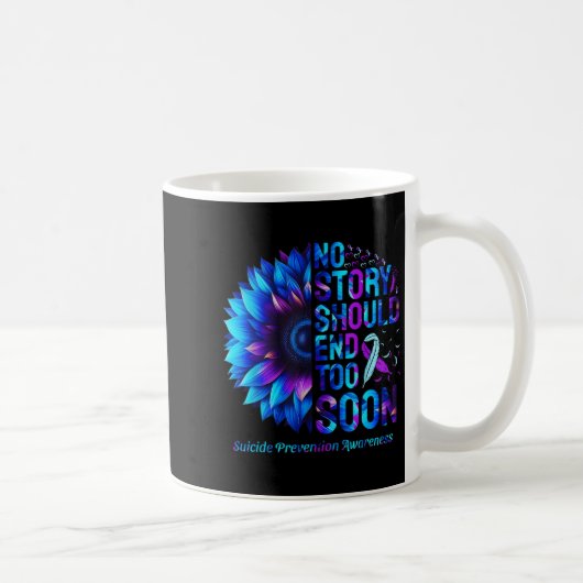 No Story Should End Too Soon Suicide Prevention Aw コーヒーマグカップ (右)