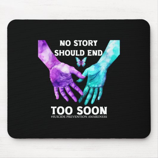 No Story Should End Too Soon Tee自殺認識度 マウスパッド (正面)
