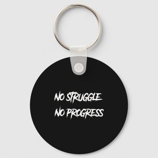 No Struggle No Progress Motivational Saying  キーホルダー (正面)