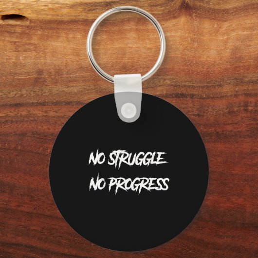 No Struggle No Progress Motivational Saying  キーホルダー (正面)
