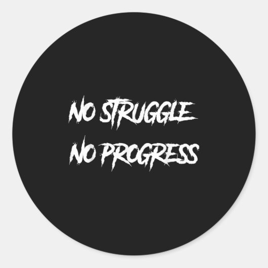 No Struggle No Progress Motivational Saying ラウンドシール (正面)