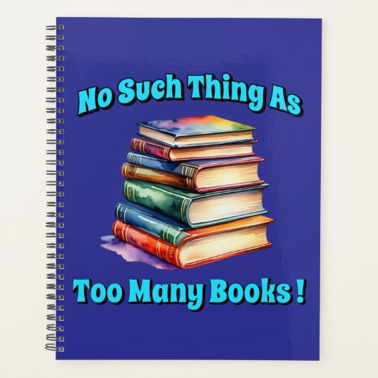 No Such Thing as Too Many Books! プランナー手帳 (正面)