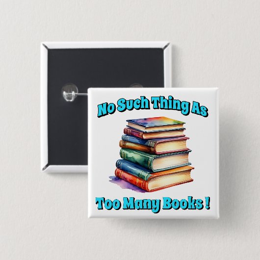 No Such Thing as Too Many Books! 缶バッジ (正面&裏面)