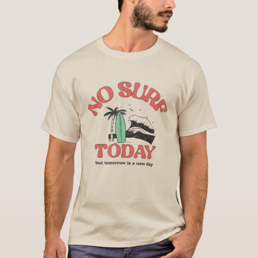 No Surf Today Tシャツ (正面)