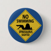 No Swimming – Spinosaurus Sighted 缶バッジ (正面)