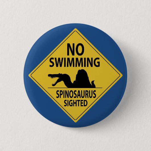 No Swimming – Spinosaurus Sighted 缶バッジ (正面)