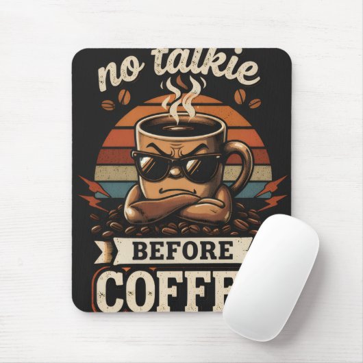 No Talkie Before Coffee – Funny Morning Mood Quote マウスパッド (マウス)