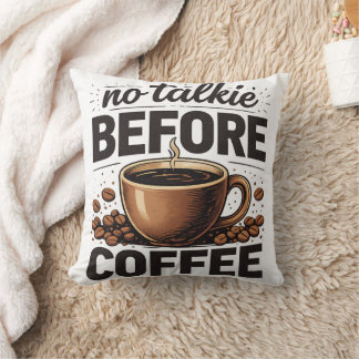 No Talkie Before Coffee – Funny Retro Coffee Lover クッション