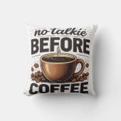 No Talkie Before Coffee – Funny Retro Coffee Lover クッション (正面)