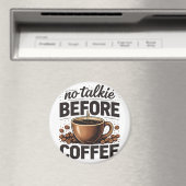 No Talkie Before Coffee – Funny Retro Coffee Lover マグネット (インサイチュ (食洗機))