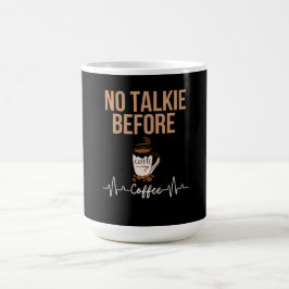 No Talkie Before Coffee Humor Coffee Lovers ART コーヒーマグカップ