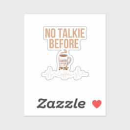 No Talkie Before Coffee Humor Coffee Lovers ART シール