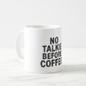 No Talkie Before Coffee Mug コーヒーマグカップ (正面左)