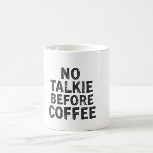 No Talkie Before Coffee Mug コーヒーマグカップ (中央)
