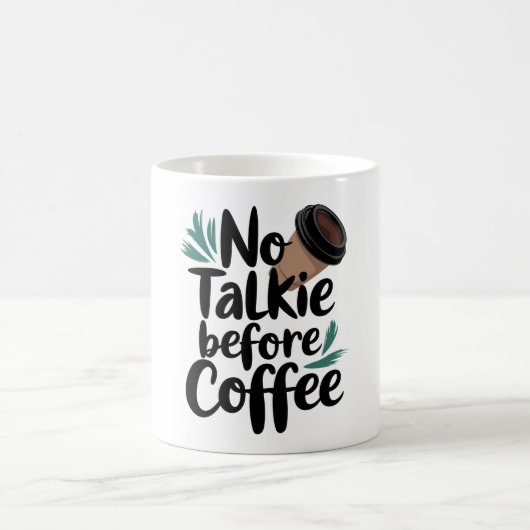  No Talkie Before Coffee T-Shirt コーヒーマグカップ (中央)