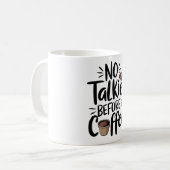  No Talkie Before Coffee T-Shirt, コーヒーマグカップ (正面左)
