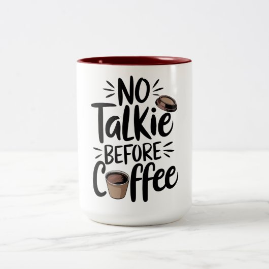  No Talkie Before Coffee T-Shirt, ツートーンマグカップ (中央)