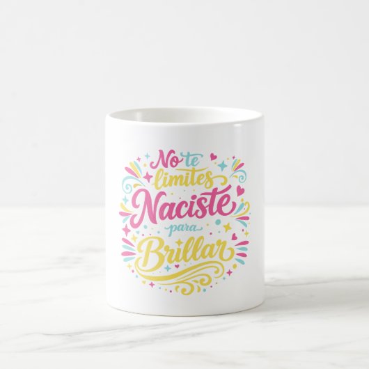 No te limites naciste para brillar コーヒーマグカップ (中央)