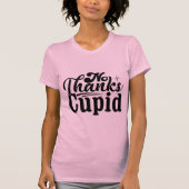 No Thanks Cupid Funny Anti-Valentine Sarcastic Tシャツ (正面)