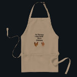 No Therapy.  I Just Need More Chickens. funny スタンダードエプロン<br><div class="desc">No Therapy. I Just Need More Chickens. This classic design will delight anyone who loves Chickens, has a great sense of humor, and enjoys having chickens in their life. Here is an item that they are sure to love and appreciate. A great gift idea for men and women of any...</div>