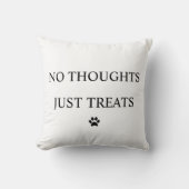 No Thoughts Just Treats Throw Pillow クッション (正面)