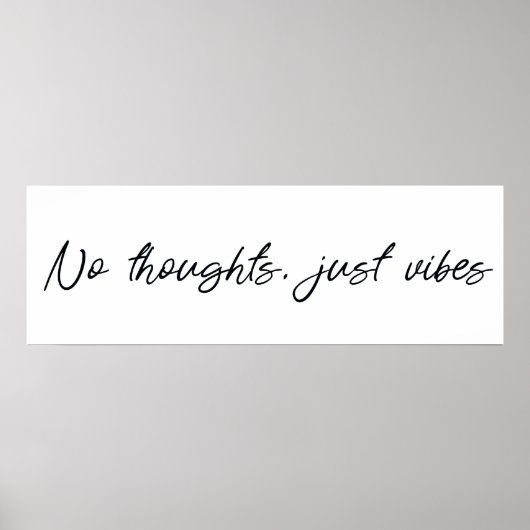 No thoughts just vibes ポスター (正面)